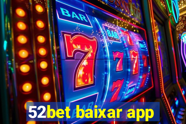 52bet baixar app